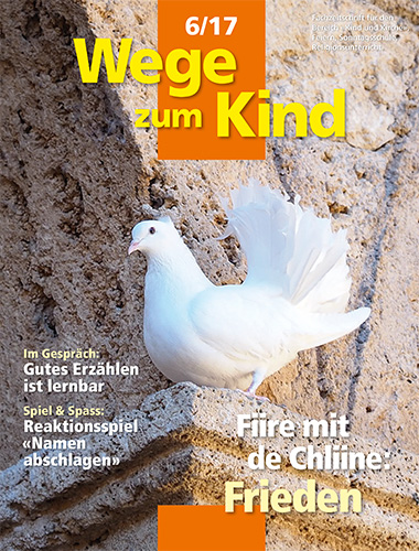 WzK 6/2017: Fiire-Heft: Frieden