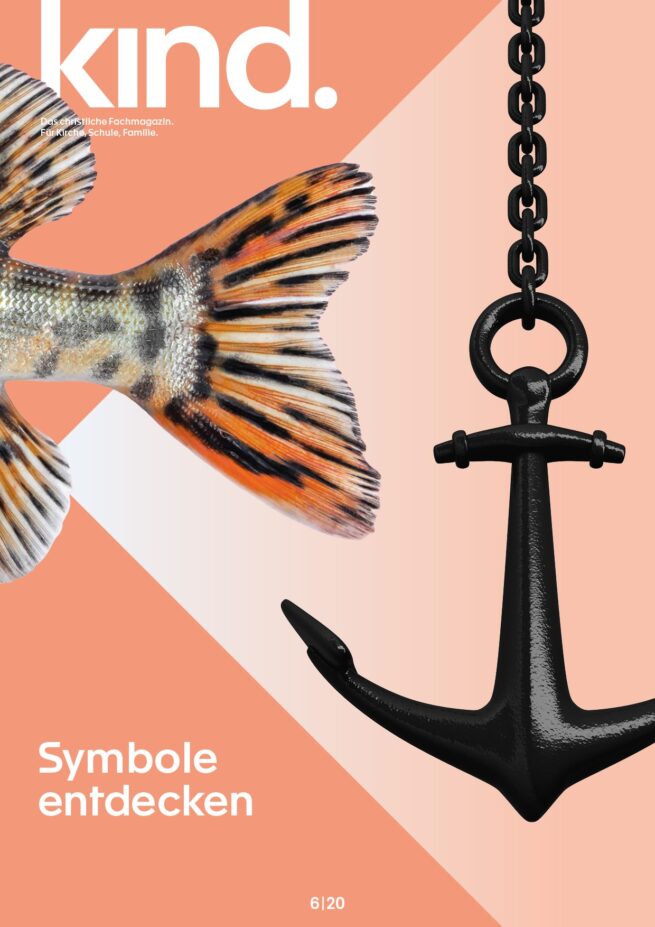 kind. 6/20: Fiire-Heft: Symbole entdecken kind. 6/20: Fiire-Heft: Symbole entdecken