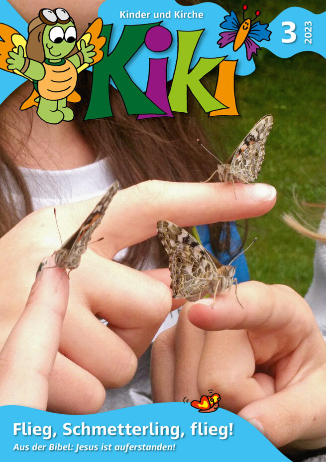 Kiki 3/2023: Flieg, Schmetterling, flieg! Kiki 3/2023: Flieg, Schmetterling, flieg!