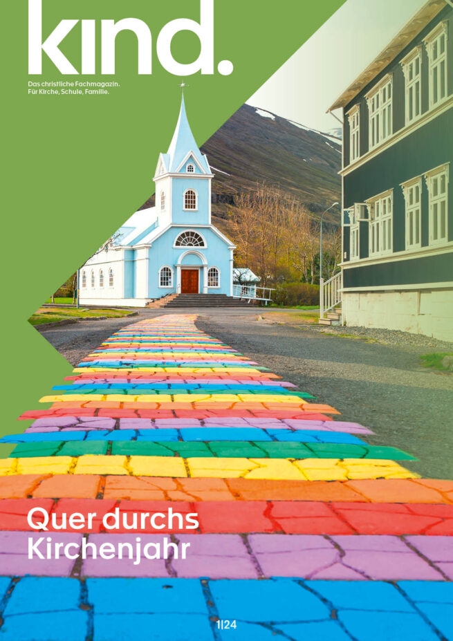kind. 1/24: «Quer durchs Kirchenjahr»