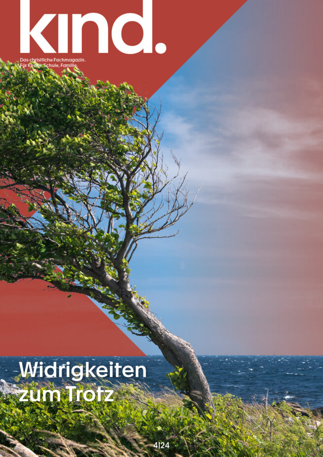 kind. 4/24: «Widrigkeiten zum Trotz»