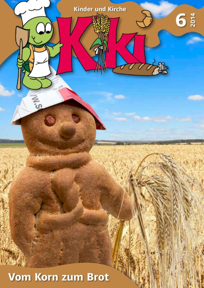 Kiki 6/2014: Vom Korn zum Brot Kiki 6/2014: Vom Korn zum Brot