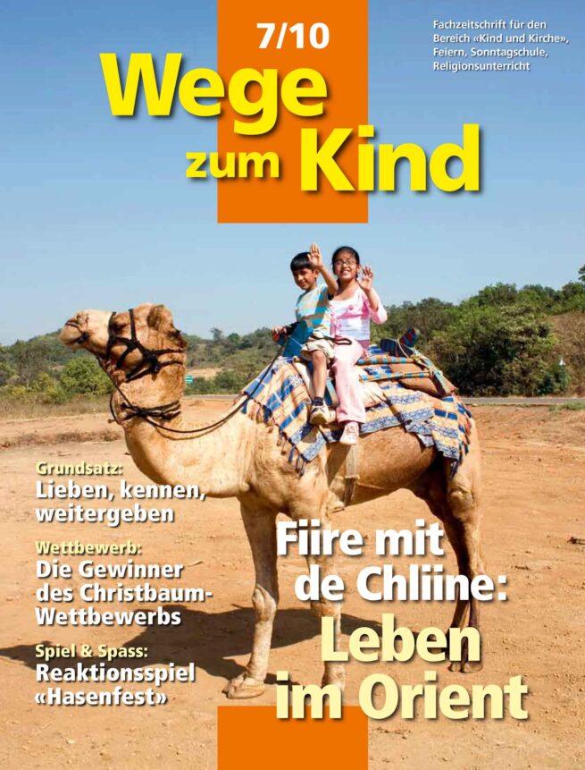 WzK 7/2010: Fiire-Heft: Leben im Orient