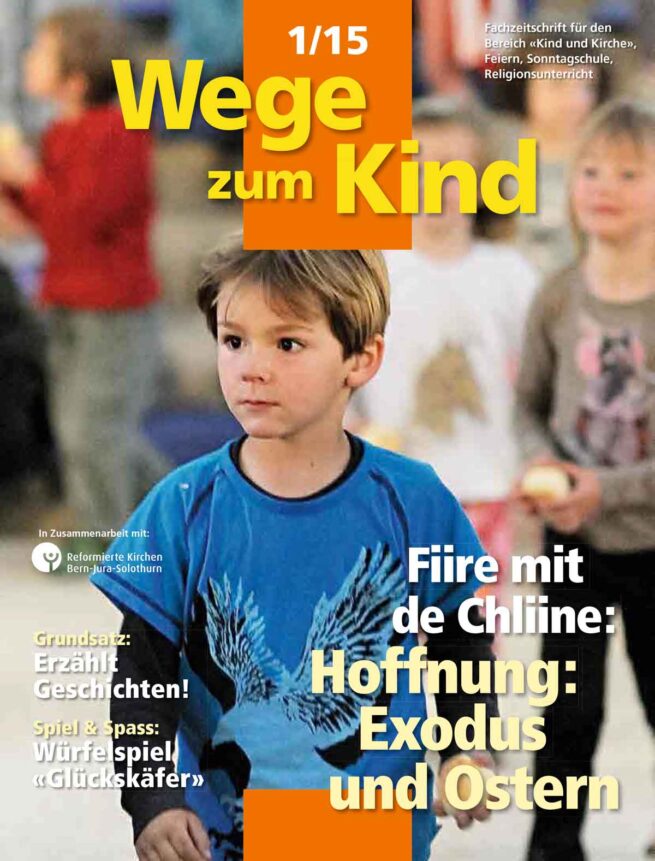 WzK 1/2015: Fiire-Heft: Hoffnung: Exodus und Ostern WzK 1/2015: Fiire-Heft: Hoffnung: Exodus und Ostern
