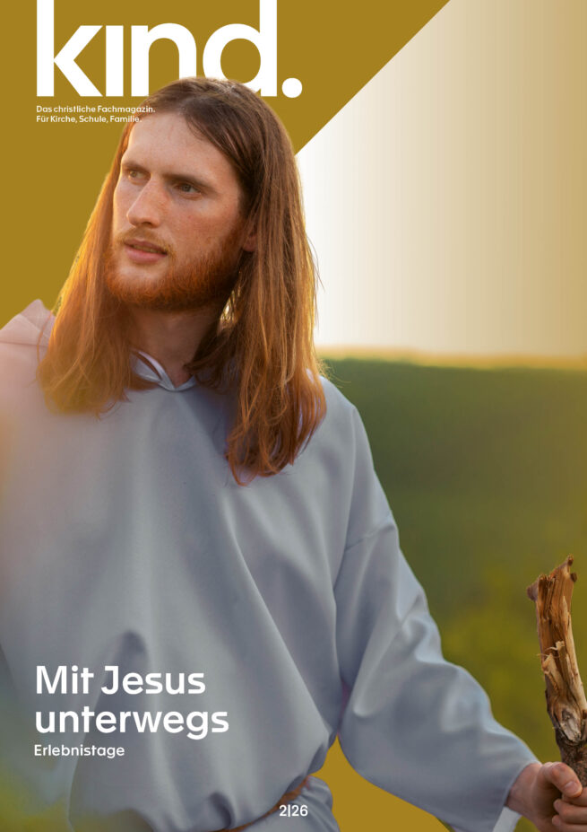 kind. 2/26: «Mit Jesus unterwegs» Erlebnistage kind. 2/26: «Mit Jesus unterwegs» Erlebnistage