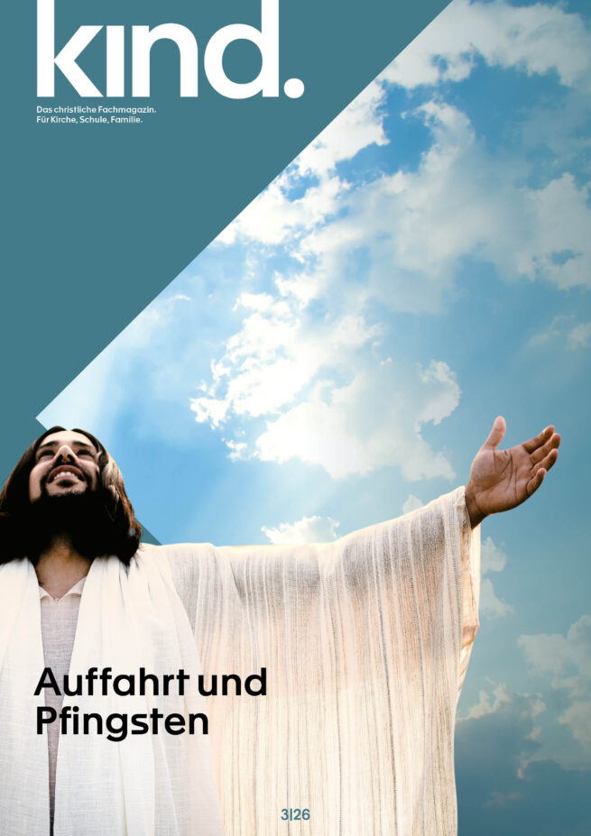 kind. 3/26: «Auffahrt und Pfingsten» kind. 3/26: «Auffahrt und Pfingsten»